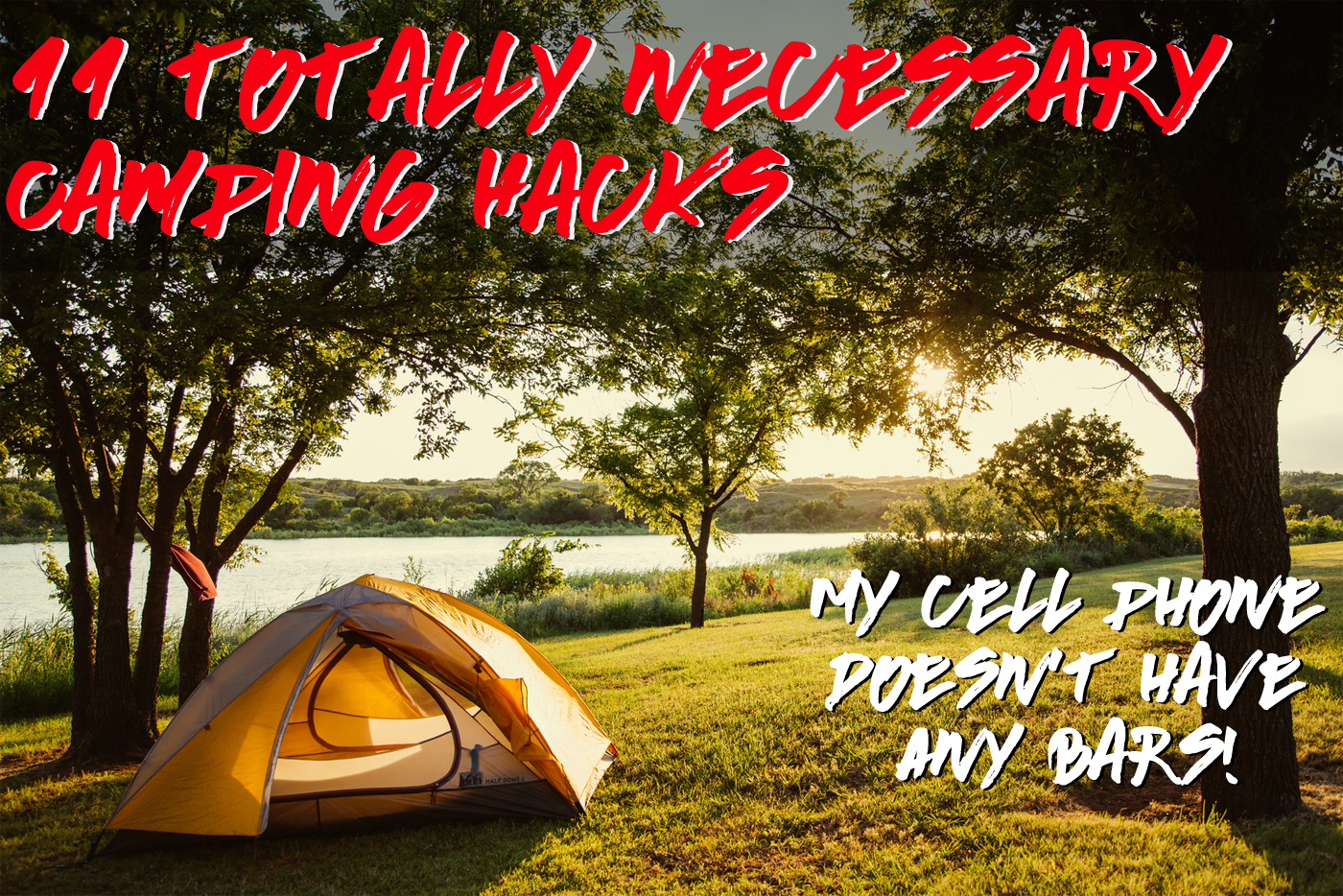 So You’re Going Camping: 11 Camping Hacks to Ensure You Come Back in One Piece